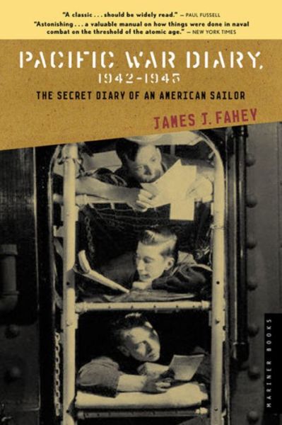 Cover for James J Fahey · Pacific War Diary, 1942-1945: the Secret Diary of an American Sailor (Paperback Book) [Reprint edition] (2003)