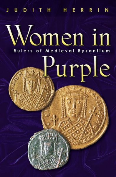 Cover for Judith Herrin · Women in Purple: Rulers of Medieval Byzantium (Taschenbuch) (2004)