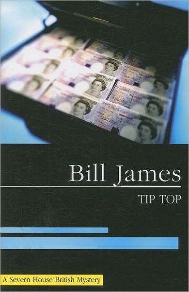Cover for Bill James · Tip Top (Gebundenes Buch) [Large type / large print edition] (2008)