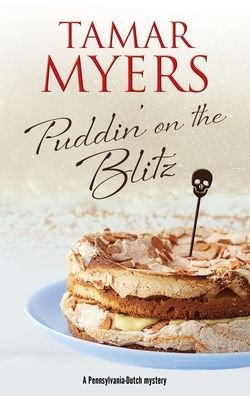 Cover for Tamar Myers · Puddin' on the Blitz - A Pennsylvania-Dutch mystery (Hardcover bog) [Main - Large Print edition] (2020)
