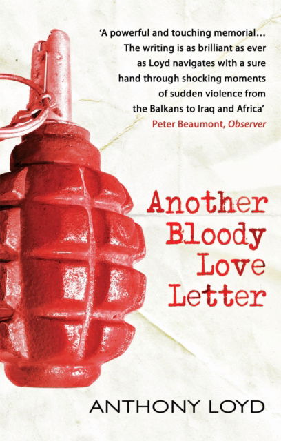 Cover for Anthony Loyd · Another Bloody Love Letter (Pocketbok) (2007)