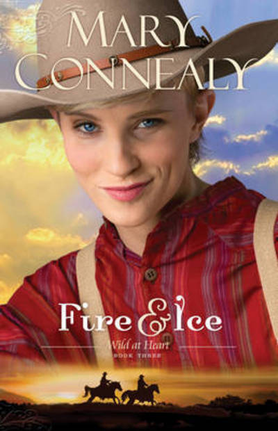 Cover for Mary Connealy · Fire and Ice (Taschenbuch) (2015)