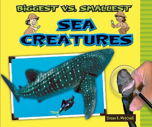 Cover for Susan K. Mitchell · Biggest vs. Smallest Sea Creatures (Biggest vs. Smallest Animals) (Hardcover Book) (2010)