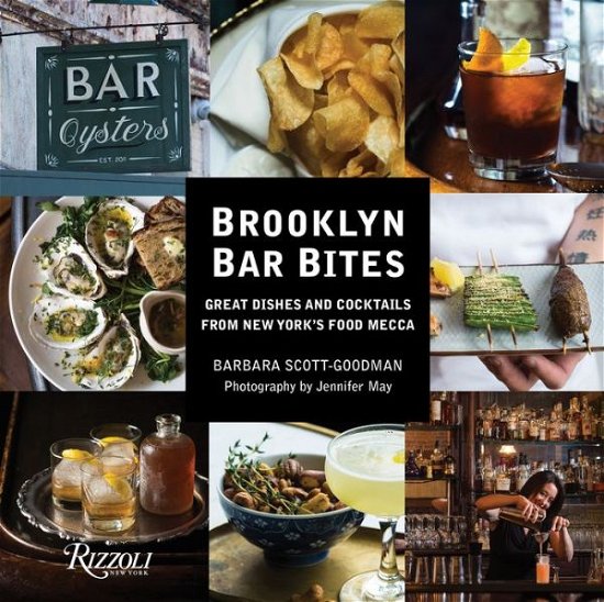 Cover for Barbara Scott-Goodman · Brooklyn Bar Bites: Great Dishes and Cocktails from New York's Food Mecca (Hardcover Book) (2021)