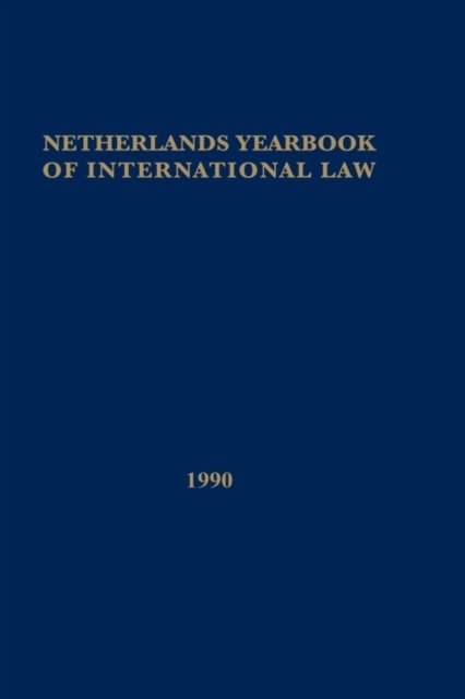 Cover for T.M.C. Asser Instituut · Netherlands Yearbook of International Law 1990 (Hardcover bog) (1989)