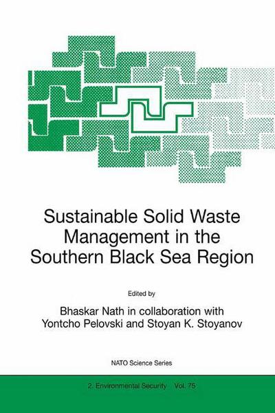 Cover for Bhaskar Nath · Sustainable Solid Waste Management in the Southern Black Sea Region - Nato Science Partnership Subseries: 2 (Hardcover Book) [2000 edition] (2000)