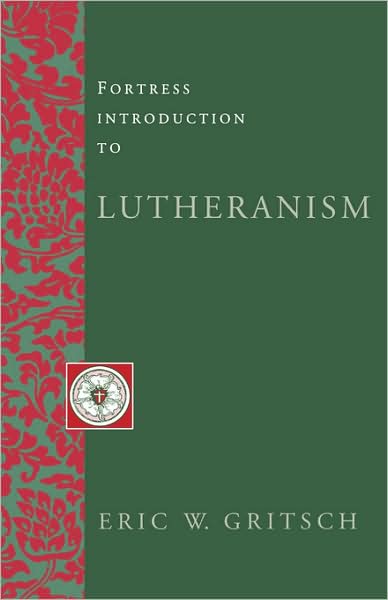 Cover for Eric W. Gritsch · Fortress Introduction to Lutheranism - Fortress Introductions (Taschenbuch) [Illustrated edition] (1994)