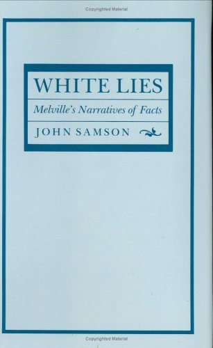 Cover for John Samson · White Lies: Melville's Narratives of Facts (Inbunden Bok) (1989)
