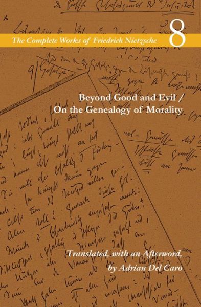 Cover for Friedrich Nietzsche · Beyond Good and Evil / On the Genealogy of Morality: Volume 8 - The Complete Works of Friedrich Nietzsche (Hardcover Book) (2014)