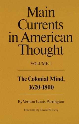 Cover for Vernon Louis Parrington · Main Currents in American Thought: Volume 1 - the Colonial Mind, 1620-1800 (Paperback Book) (1987)