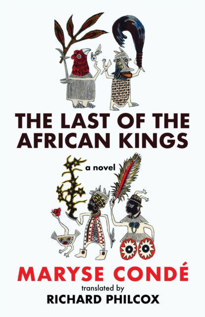 Cover for Maryse Conde · The Last of the African Kings (Hardcover Book) (2024)