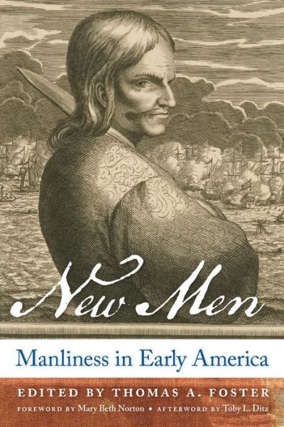 Cover for Mary Norton · New Men: Manliness in Early America (Inbunden Bok) (2011)