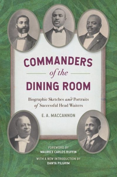 Cover for E.A. Maccannon · Commanders of the Dining Room: Biographic Sketches and Portraits of Successful Head Waiters - Southern Foodways Alliance Studies in Culture, People, and Place (Paperback Book) (2021)