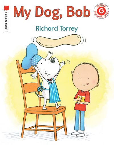 Cover for Richard Torrey · My Dog, Bob - I Like to Read (Paperback Book) (2018)