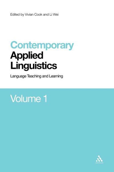 Cover for Li Wei · Contemporary Applied Linguistics Volume 1: Volume One Language Teaching and Learning - Contemporary Studies in Linguistics (Gebundenes Buch) (2009)