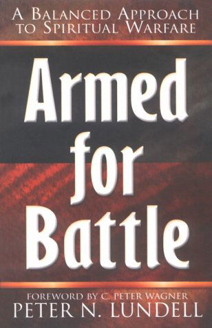 Cover for Peter Lundell · Armed for Battle: a Balanced Approach to Spiritual Warfare (Paperback Book) (2001)
