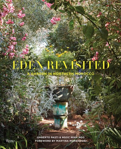 Cover for Umberto Pasti · Eden Revisited: A Garden in Northern Morocco (Innbunden bok) (2019)