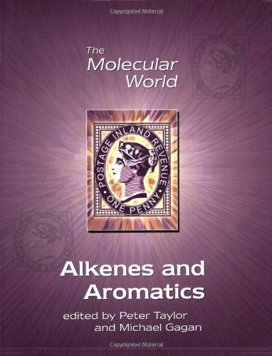 Cover for Giles Clark · Alkenes and Aromatics - The Molecular World (Paperback Book) (2002)
