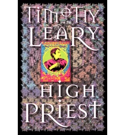 High Priest - Leary, Timothy - Timothy Leary - Livros - Ronin Publishing - 9780914171805 - 9 de novembro de 1995