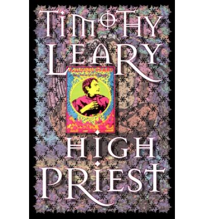 High Priest - Leary, Timothy - Timothy Leary - Books - Ronin Publishing - 9780914171805 - November 9, 1995