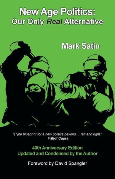 Cover for Mark Satin · New Age Politics: Our Only Real Alternative (Yr Update) (Paperback Book) (2015)