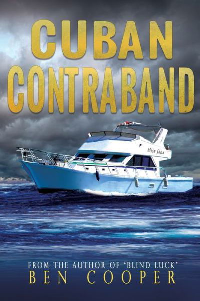 Cuban Contraband - Ben Cooper - Bøker - Ben Cooper - 9780966354805 - 1. april 2022