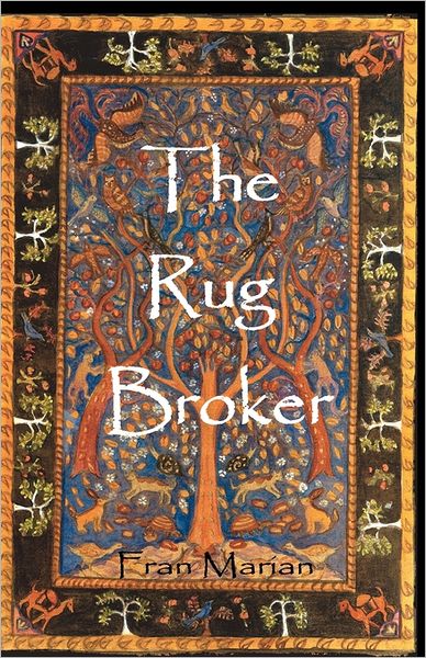 Cover for Fran Marian · The Rug Broker (Paperback Book) [First edition] (2006)