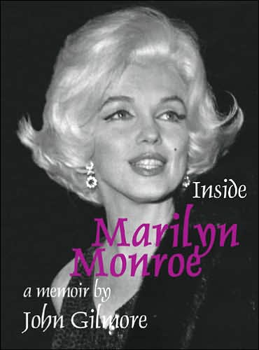 Cover for John Gilmore · Inside Marilyn Monroe: a Memoir (Paperback Book) (2007)