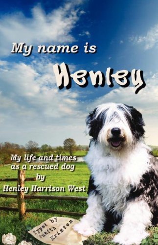 Cover for Judith Kristen · My Name is Henley: My Life and Times As a Rescued Dog (Paperback Bog) (2007)