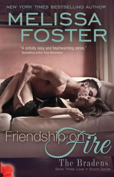 Cover for Melissa Foster · Friendship on Fire (Love in Bloom: The Bradens): Josh Braden - Love in Bloom: The Bradens (Paperback Book) (2013)