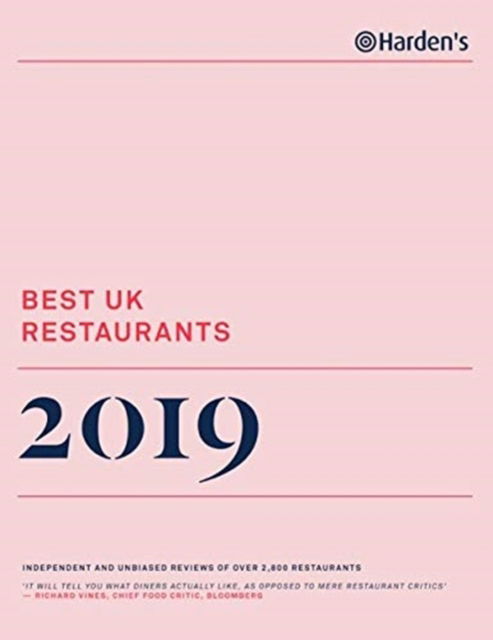 Harden's Best UK Restaurants 2019 - Peter Harden - Książki - Harden's Limited - 9780992940805 - 31 października 2018