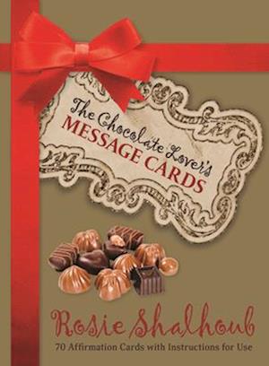 Cover for Rosie Shalhoub · Chocolate Lover's Message Cards : 70 Affirmation Cards with Instructions (Orakel-Karten) (2016)