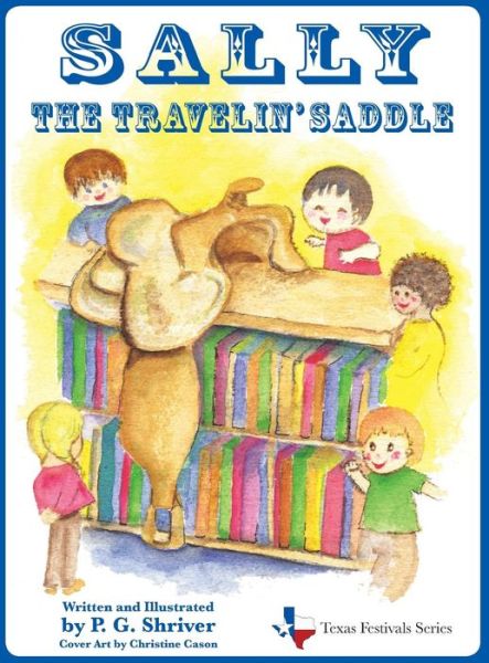 Cover for P G Shriver · Sally the Travelin' Saddle (Inbunden Bok) (2015)