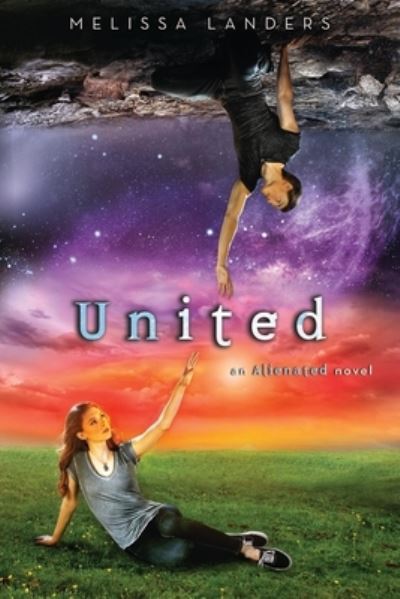 Cover for Melissa Landers · United: An Alienated Novel - Alienated (Hardcover Book) (2016)