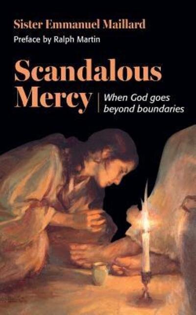 Cover for Sister Emmanuel Maillard · Scandalous Mercy: When God Goes Beyond Boundaries (Paperback Book) (2018)