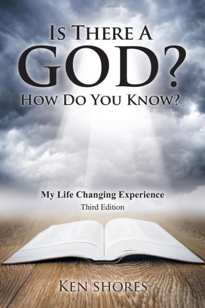 Cover for Ken Shores · Is there a God? How do you know? (Paperback Book) (2017)
