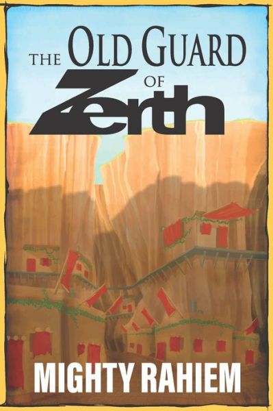 Cover for Mighty Rahiem · The Old Guard of Zerth (Paperback Book) (2021)