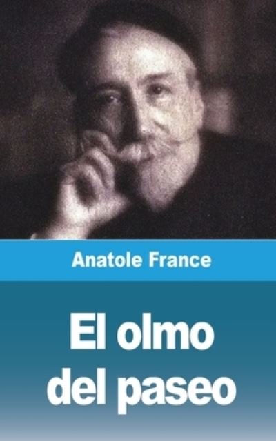 Cover for Anatole France · El olmo del paseo (Paperback Book) (2021)