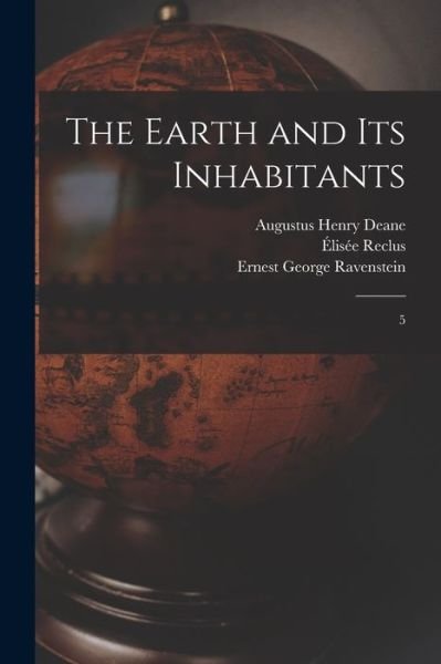 Cover for Élisée Reclus · Earth and Its Inhabitants (Book) (2022)