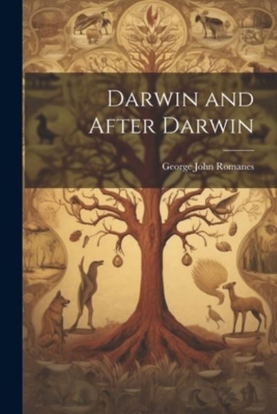 Cover for George John Romanes · Darwin and after Darwin (Book) (2023)