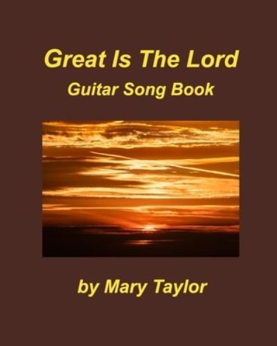 Cover for Mary Taylor · Great Is The Lord Book 5 Guitar Song Book (Paperback Book) (2020)