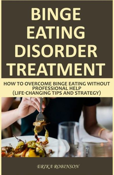 Cover for Erika Robinson · Binge Eating Disorder Treatment (Paperback Book) (2019)