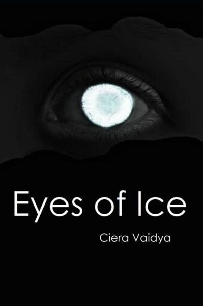 Cover for Ciera Vaidya · Eyes of Ice (Paperback Book) (2019)