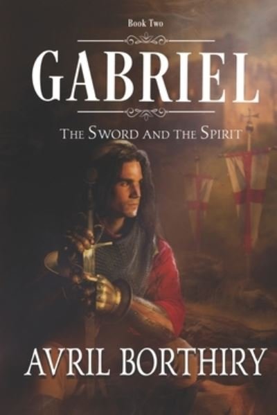 Cover for Avril Borthiry · Gabriel: The Sword and the Spirit - Sword and the Spirit (Pocketbok) (2019)