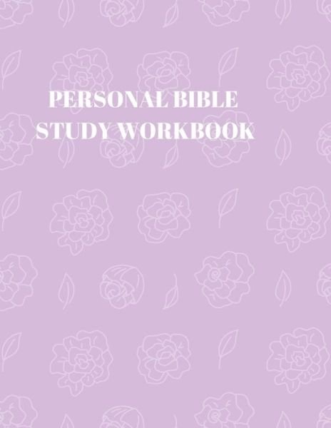 Personal Bible Study Workbook 116 Pages Formated for Scripture and Study! - Larry Sparks - Books - Independently Published - 9781086424805 - July 30, 2019