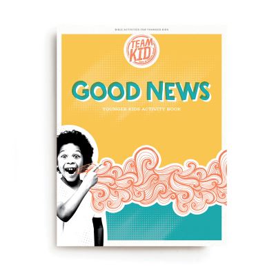 Teamkid Good News Younger Kids Activity Book - Lifeway Kids - Kirjat - Lifeway Church Resources - 9781087766805 - torstai 9. kesäkuuta 2022