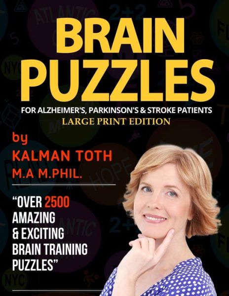 Cover for Kalman Toth M a M Phil · Brain Puzzles For Alzheimer's, Parkinson's &amp; Stroke Patients (Paperback Book) (2020)