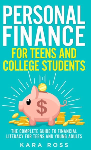 Cover for Kara Ross · Personal Finance for Teens and College Students (Hardcover Book) (2021)