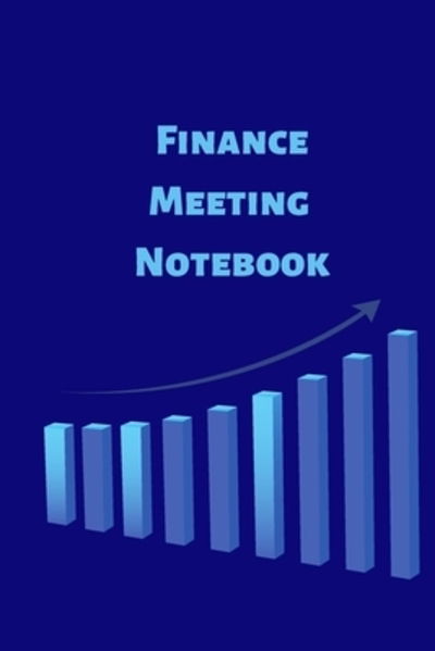 Finance Meeting Notebook - Hidden Valley Press - Books - Independently published - 9781088941805 - August 7, 2019