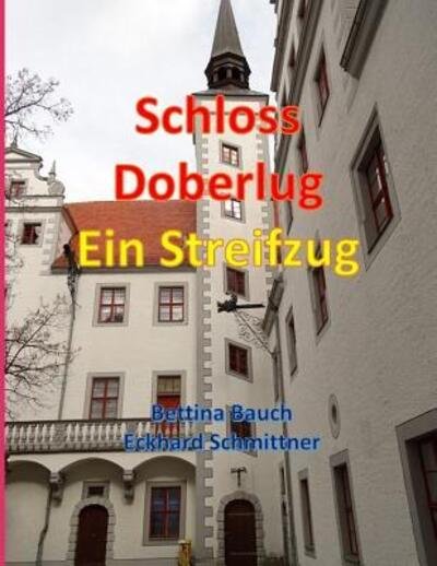 Cover for Bettina Bauch Eckhard Schmittner · Schloss Doberlug (Pocketbok) (2019)